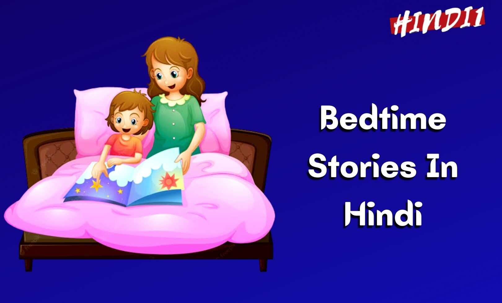Bedtime Stories In Hindi